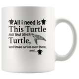 All I need is this turtle and that other those over there white coffee mug