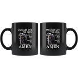 January Guy The Devil Saw Me With My Head Down And Though He'd Won Until I Said Amen Birthday Black Coffee Mug