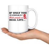 If Only You Could Mute People In Real Life White Coffee Mugs