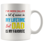 A lot of names in my lifetime but dad is my favorite, father's day gift white coffee mug