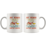 Vintage a real woman to be a sister shark gift white coffee mugs