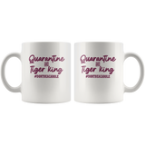 Quarantine And Tiger King Funny Dont Be A Carole White Coffee Mug