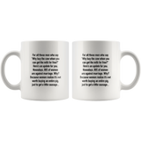 For All Those Men Who Say Why Buy The Cow When You Can Get The Milk For Free, 80% Of Women Are Against Marriage, Women Realize It's Not Worth Buying An Entire Pig, Just Get Sausage White Coffee Mug