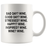 Bad good stressed happy inspired wine lover white coffee mug