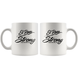 El Paso Texas Strong Together We Can Whtie Coffee Mug