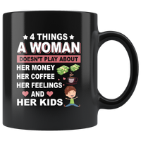 4 things a woman doesn't play about her money coffee feelings and grandkis black coffee mug
