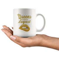 Queens are born in August, lip, birthday white gift coffee mug