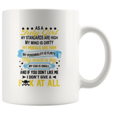 As A July Girl My Standards Are High Mind Dirty You Don’t Like Me I Don’t Give Fuck At All Birthday White Coffee Mug