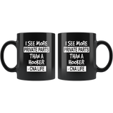 I see more private parts than a hooker cna life black gift coffee mug