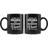 You smell like drama and a headache please get away from me black coffee mug