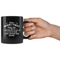 Rules When I First Wake Up 1 Everyone Shut The Hell Up 2 Get Out Of My Way Black Coffee Mug