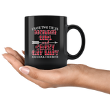 I have two titles december girl and crazy cat lady rock them both birthday black coffee mug