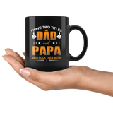 I have two titles dad and papa, rock them both, father's day gift black coffee mug