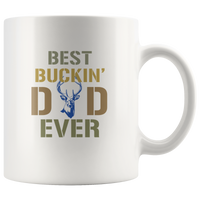 Best buckin' dad ever father's day gift white coffee mug
