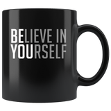 Believe in yourself black gift coffee mug