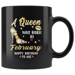 A Queen was born in February, cute birthday black gift coffee mug
