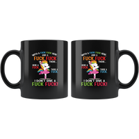 With A Fuck Fuck Here And A Fuck Fuck There I Don’t Give A Fuck FucK Ballet Unicorn Black Coffee Mug