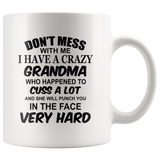 Don't mess with me I have a crazy grandma, cuss, punch in face hard black gift coffee mugs