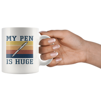 My Pen Is Huge Vintage White Coffee Mug