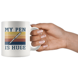 My Pen Is Huge Vintage White Coffee Mug