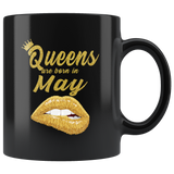 Queens are born in May, lip, birthday black gift coffee mug