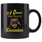 A black queen was born in december birthday black coffee mug