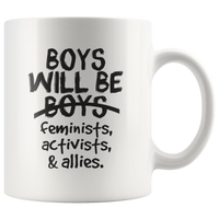 Boys will be feminists, activists, allies white gift coffee mugs