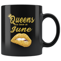Queens are born in June, lip, birthday black gift coffee mug