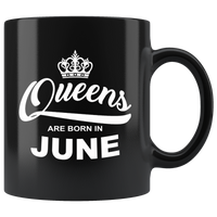 Queens are born in June, birthday black gift coffee mug