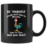 Hei hei chicken be yourself people don't have to like you have to care black gift coffee mug