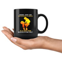 Behind Every Son Who Believes In Himself Is A Dad Who Believed In Him First Father's Gift Black Coffee Mug