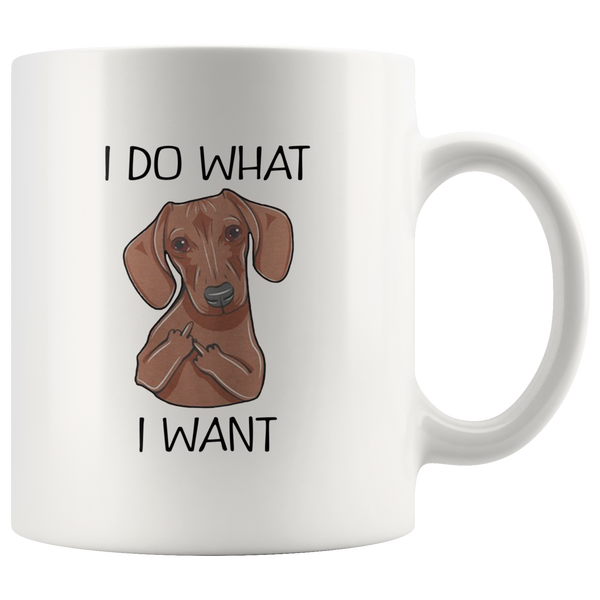 I do what I want dachshund white coffee mug