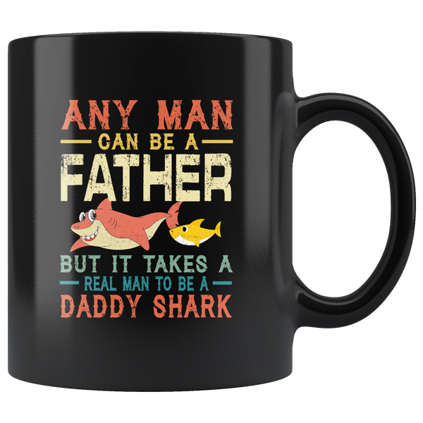 Real man to be a daddy shark vintage, dad, father's day gift coffee mug