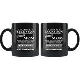 I Am Lucky Son Raised By Awesome Mom Mess Me Hell Coming Mothers Day Gifts Black Coffee Mug