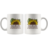 You Can Just Supercalifuckilistic Kissmyassadocious Sunflower White Coffee Mug