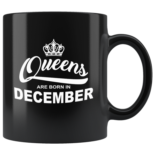 Queens are born in December, birthday black gift coffee mug