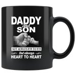 Daddy and son not always eye to eye but always heart to heart, father's day gift black coffee mug