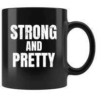 Strong And Pretty Black Coffee Mug