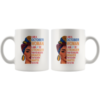 October woman I am Stronger, braver, smarter than you think, birthday gift white coffee mugs