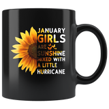 Sunflower January girls are sunshine mixed with a little Hurricane Birthday gift, born in January, black coffee mug