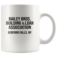 Bailey Bros Building & Loan Association White Coffee Mug