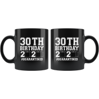 30TH 30 Birthday 2020 Quarantined Shortage Toilet Paper Birthday Gift Quarantine Black Coffee Mug
