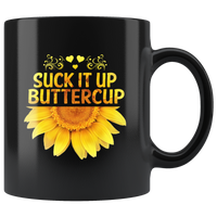 Sunflower suck it up buttercup black coffee mug