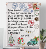 To My Daughter Wrap Yourself Up Consider Big Hug Keep Me In Your Heart Christmas Xmas Gift From Dad Fleece Sherpa Mink Blanket