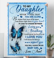 To My Daughter Never Feel Alone I Love You Support Butterfly Gift From Mom To Baby Girl Fleece Sherpa Mink Blanket