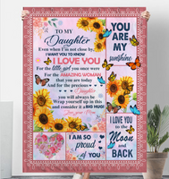 To My Daughter I Love Proud You Sunshine Wrap Yourself Up Big Hug Gift From Mom Butterfly Sunflower Fleece Sherpa Mink Blanket