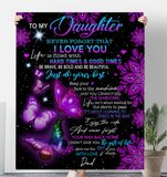 To My Daughter I Love You Be Brave Bold Beautiful Butterfly Mandala Gift From Dad Fleece Sherpa Mink Blanket