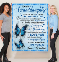 To My Granddaughter Never Feel Alone I Love You Support Butterfly Gift From Grandma To Baby Girl Fleece Sherpa Mink Blanket