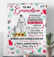 To My Grandson Overwhelmed Straighten Crown Brave Courage Love Life Gift From Grandpa Christmas Xmas Fleece Sherpa Mink Blanket