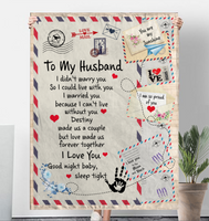 To My Husband I Married You Can't Live Without You Love Good Night Letter Envelope Gift From Wife Fleece Sherpa Mink Blanket